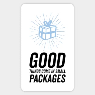 Good things come in small packages Sticker